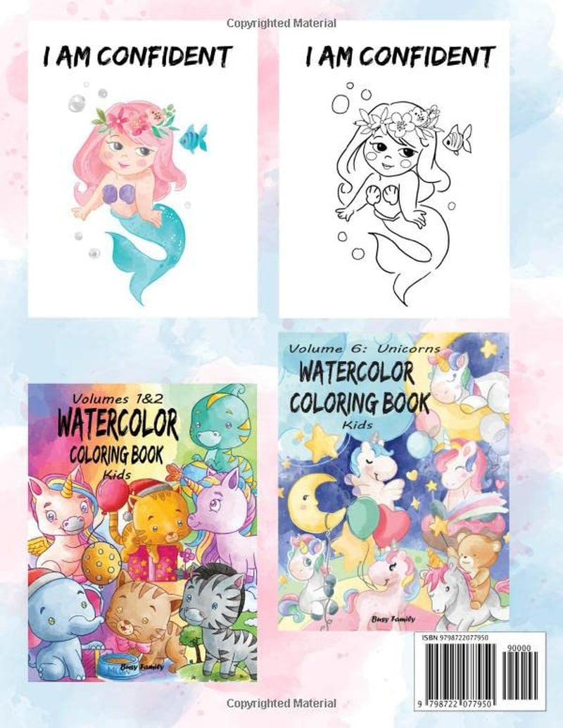 Watercolor Coloring Book for Girls—With Positive Affirmations: 12 Cute Coloring Pages + 12 Inspiring Reference Pages to Copy. Let Your Kids Learn ... (Watercolor Coloring Books for Kids, Band 6)