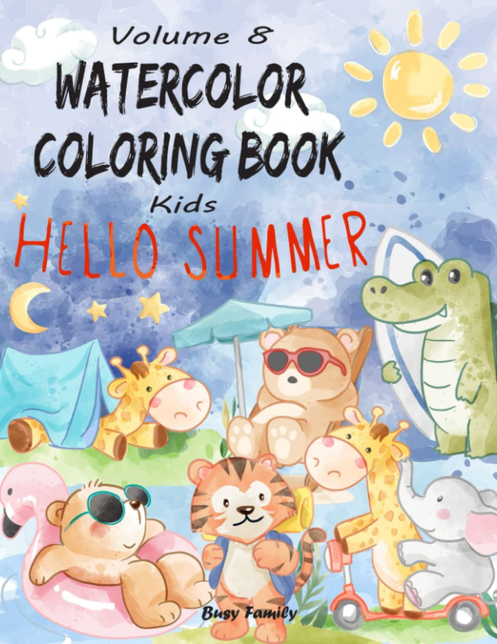 Watercolor Coloring Book Kids: (Volume 8: Hello Summer) 12 ADORABLE Coloring Pages + 12 Inspiring REFERENCE Pages (Complete with Shading) for Kids to ... (Watercolor Coloring Books for Kids, Band 7)
